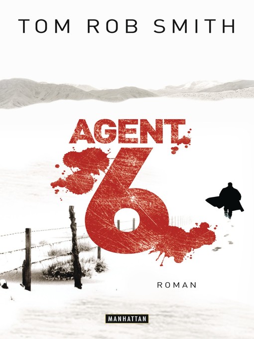 Title details for Agent 6 by Tom Rob Smith - Available